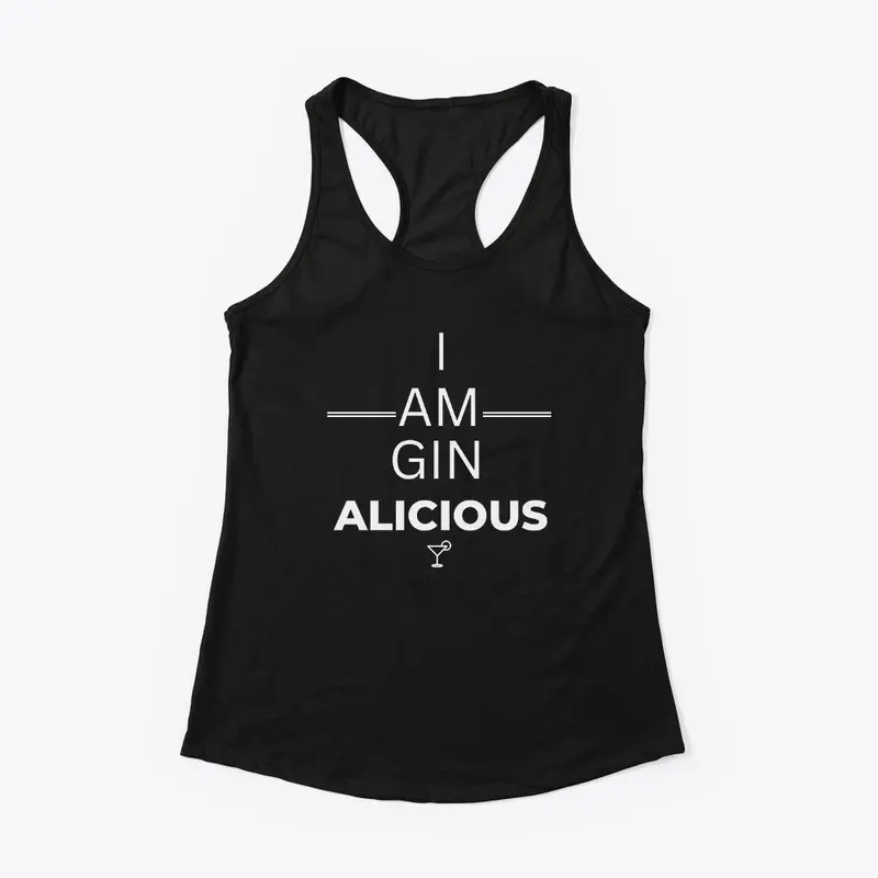 I am GIN ALICIOUS - White