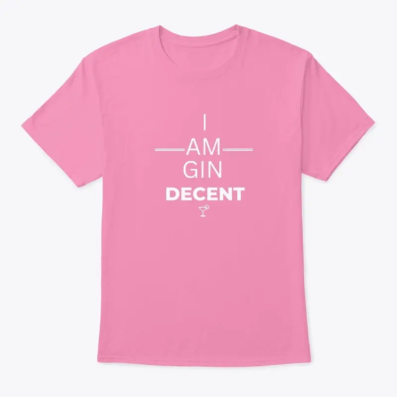 I am GIN DECENT - W