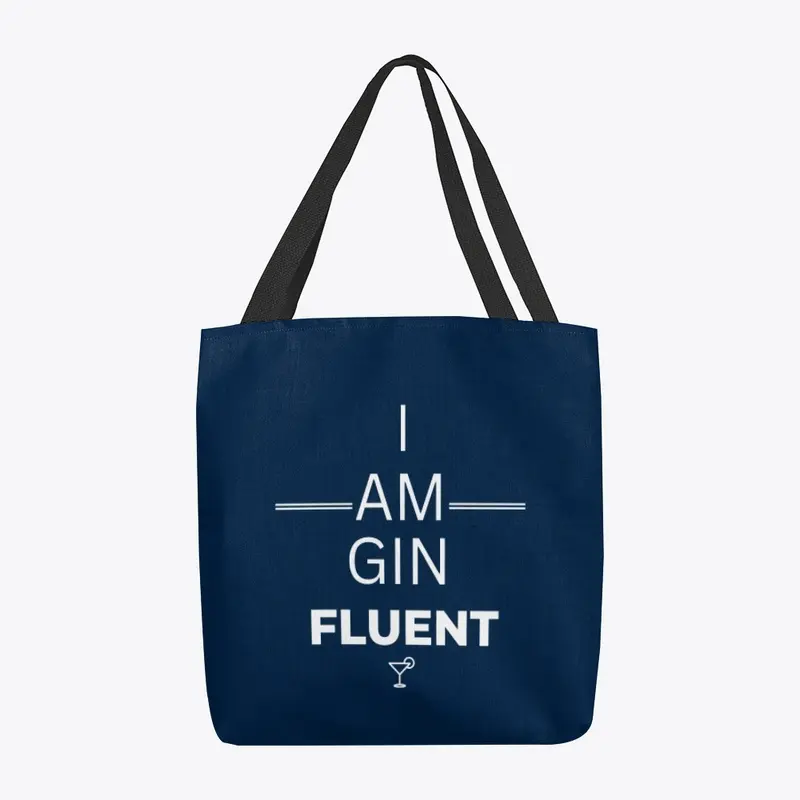 I am GIN FLUENT- W