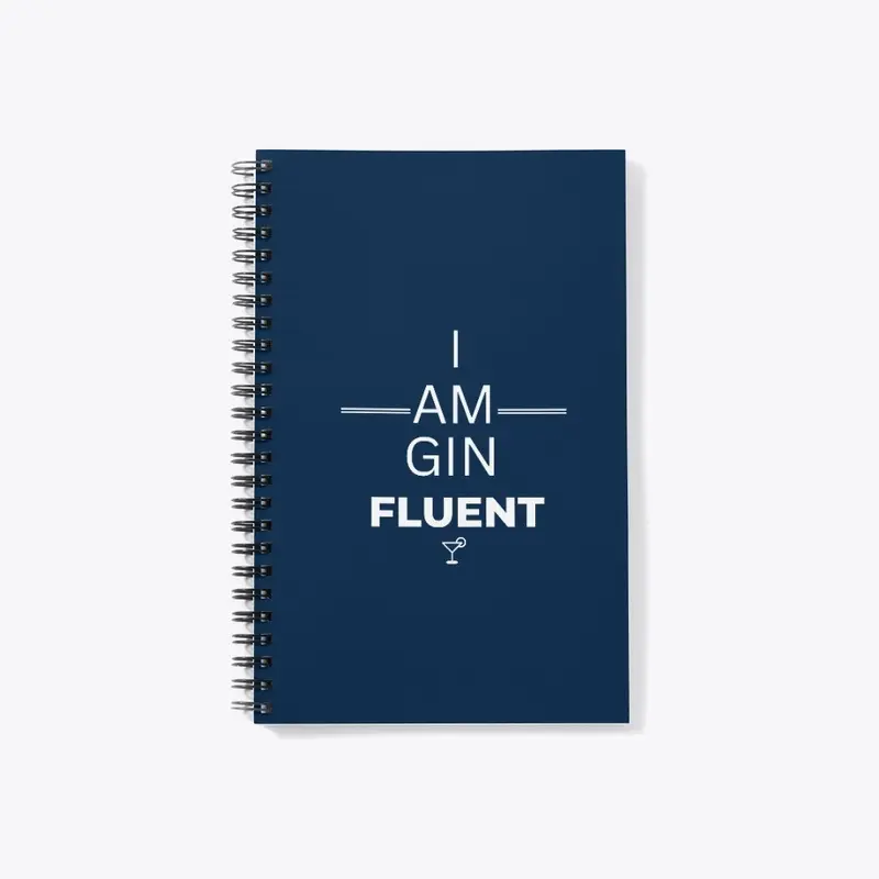 I am GIN FLUENT- W