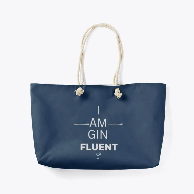 I am GIN FLUENT- W