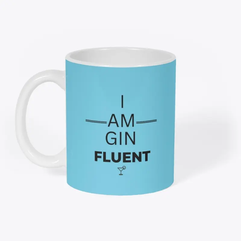 I am GIN FLUENT - black