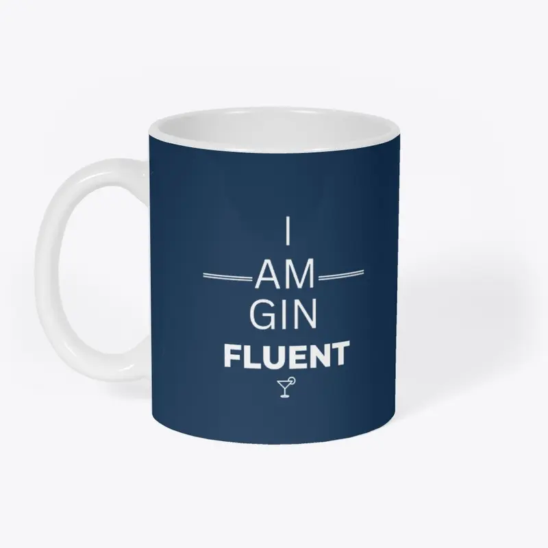 I am GIN FLUENT- W