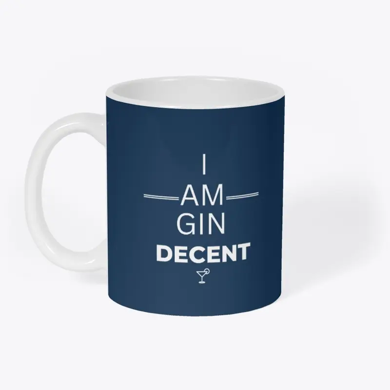 I am GIN DECENT - W