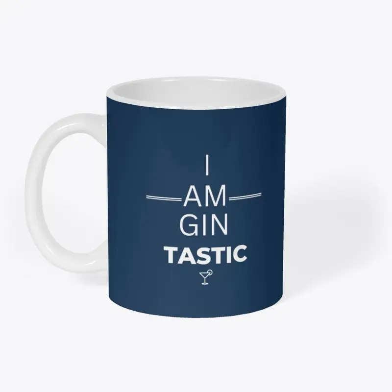 I am GIN TASTIC - White