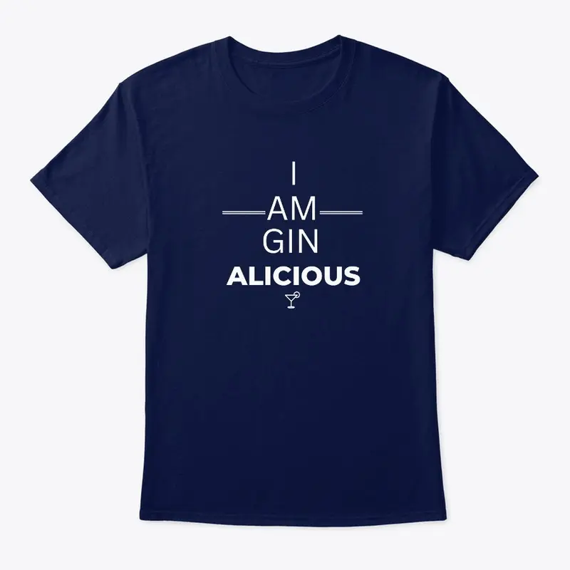 I am GIN ALICIOUS - White