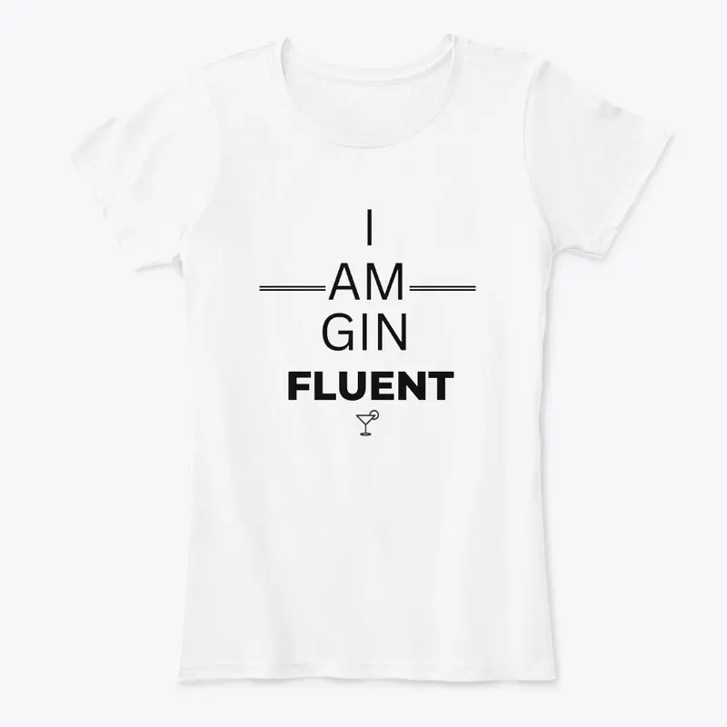 I am GIN FLUENT - black