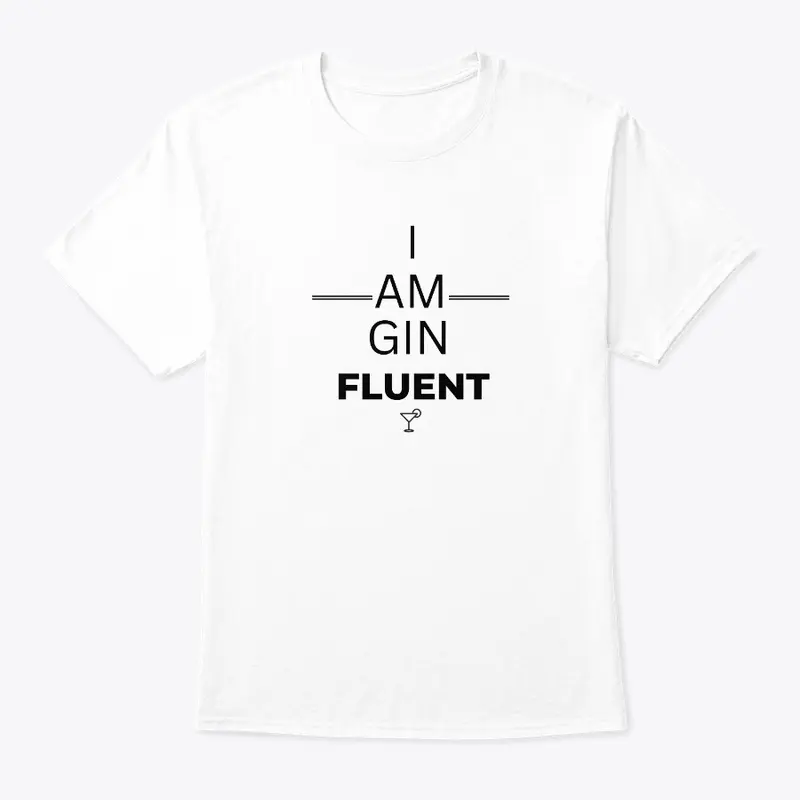 I am GIN FLUENT - black